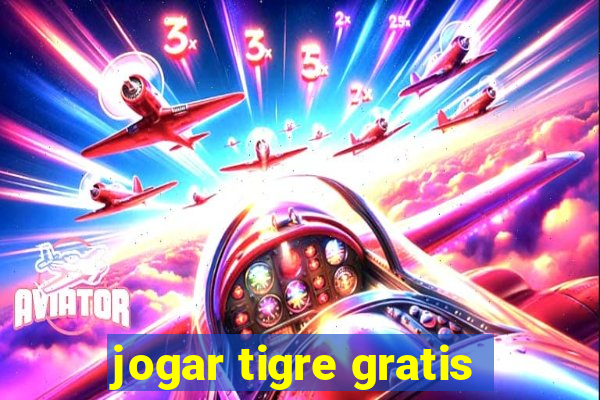 jogar tigre gratis